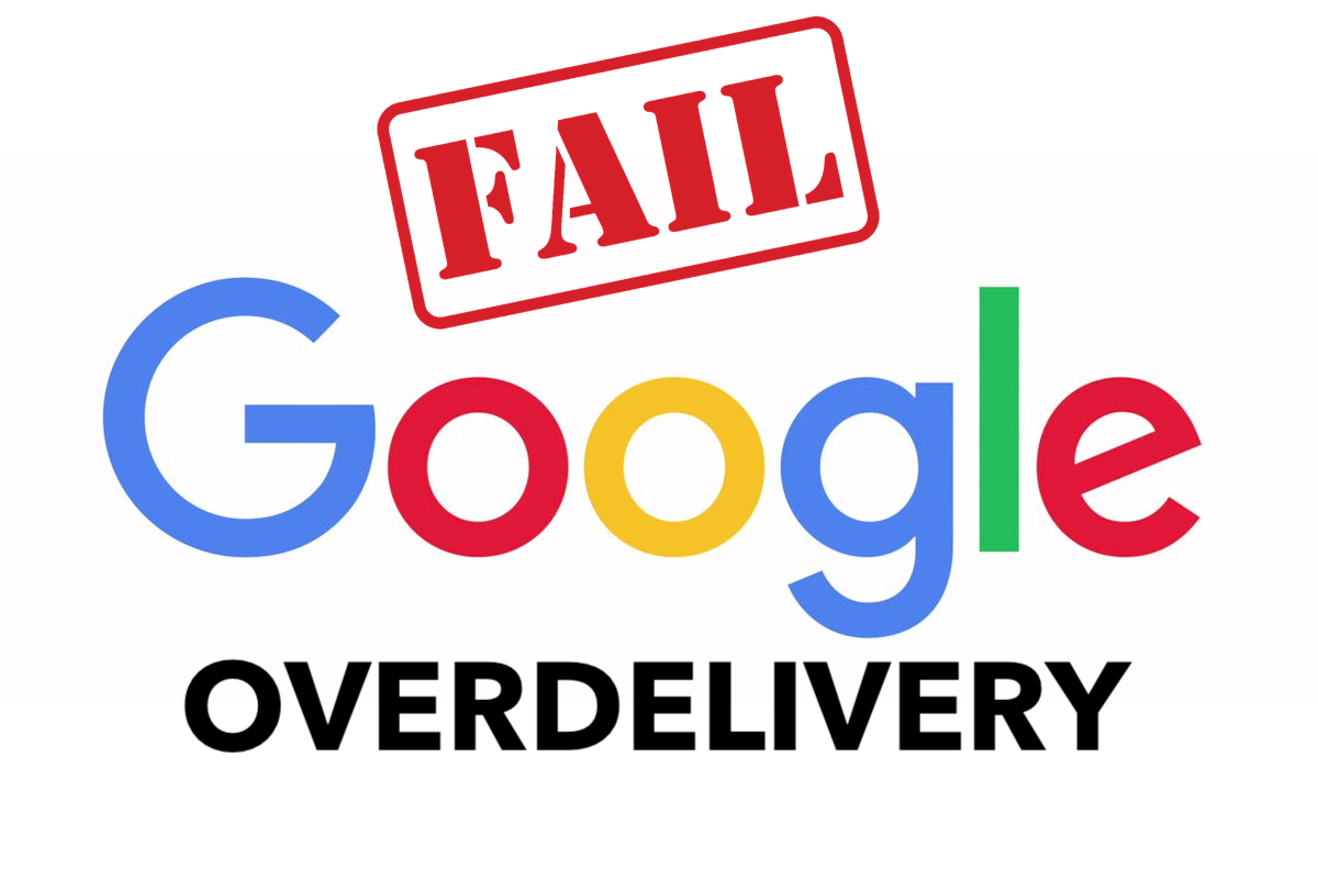 google overdelivery fail 1