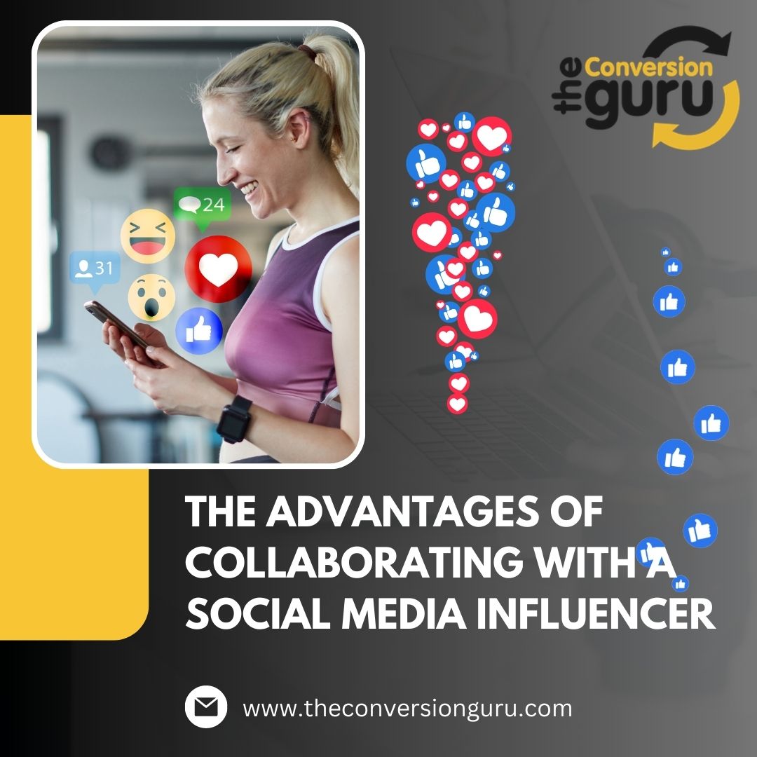 The Advantages of Collaborating with a Social Media Influencer